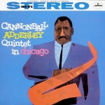 加農砲艾德利五重奏：芝加哥演奏錄音  ( 180 克 LP ) <br /> Cannonball Adderley Quintet - In Chicago