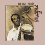 【黑膠專書 #030】雷．布朗：靈魂能量 ( 180 克 45 轉 2LPs )<br>Ray Brown Trio : Soular Energy<br>(線上試聽)