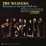 編織者合唱團：1963 年卡內基音樂廳重聚  ( 180 克限量版 LP )<BR>The Weavers Reunion at Carnegie Hall